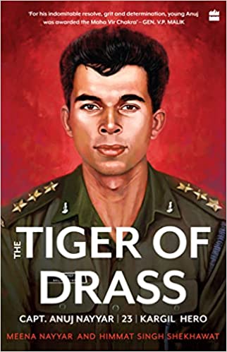 Tiger Of Drass Capt Anuj Nayyar 23 Kargil Hero