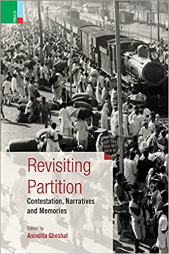 Revisiting Partition Contestation Narratives And Memories