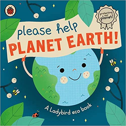 Please Help Planet Earth A Ladybird Eco Book