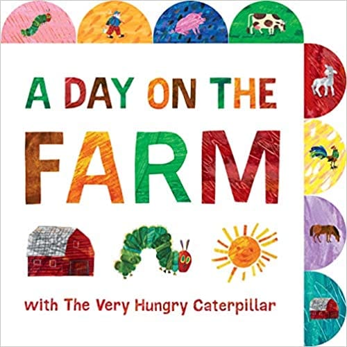 A Day On The Farm With The Very Hungry Caterpillar A Tabbed Board Book