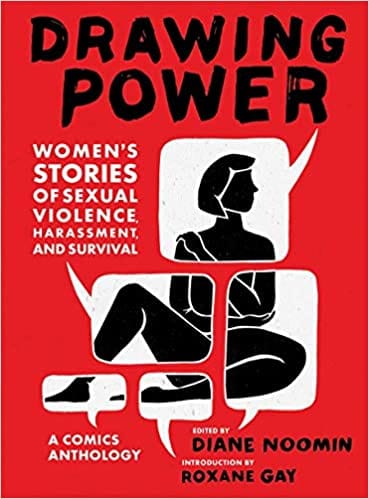 Drawing Power Womens Stories Of Sexual Violence Harassment And Survival