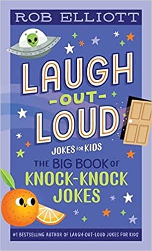 Laugh Out Loud The Big Book Of Knock-knock Jokes Laugh out loud Jokes For Kids