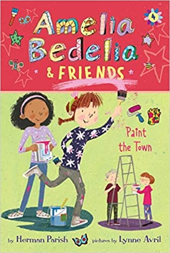 Amelia Bedelia & Friends #4 Amelia Bedelia & Friends Paint The Town