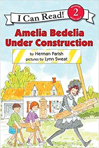 Amelia Bedelia Under Construction I Can Read Level 2