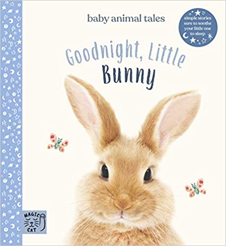 Goodnight Little Bunny Simple Stories Sure To Soothe Your Little One To Sleep