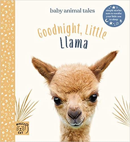 Goodnight Little Llama Simple Stories Sure To Soothe Your Little One To Sleep