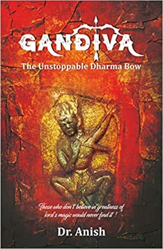 Gandiva The Unstoppable Dharma Bow