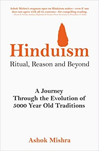 Hinduism Ritual Reason And Beyond  A Journey Through The Evolution Of 5000 Year Old Traditions