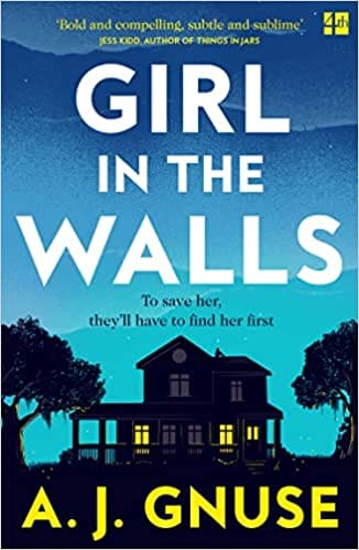 Girl In The Walls A Thrilling Fiction Debut The Gothic Novel Of 2021