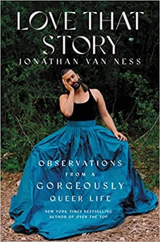 Love That Story Observations From A Gorgeously Queer Life