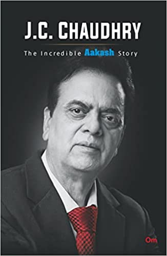 J C Chaudhry The Incredible Aakash Story