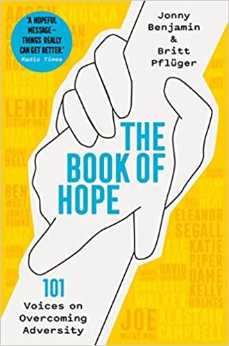 The Book Of Hope 101 Voices On Overcoming Adversity