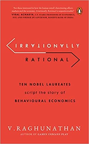 Irrationally Rational: Ten Nobel Laureates Script the Story of