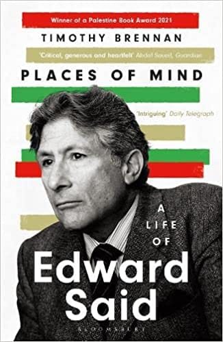 Places Of Mind A Life Of Edward Said