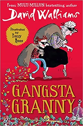 Gangsta Granny The Beloved Bestseller From David Walliams Celebrating Its 10th Anniversary In 2021