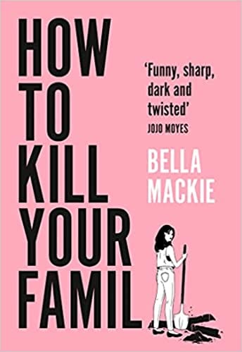 How to Kill Your Family: THE #1 SUNDAY TIMES BESTSELLER