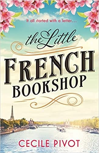 The Little French Bookshop A Heart-warming Feel-good Read To Escape With This Year