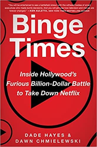 Binge Times Inside Hollywoods Furious Billion-dollar Battle To Take Down Netflix