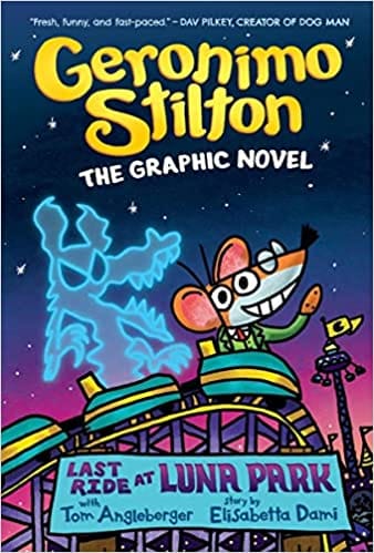 Geronimo Stilton Graphic Novel #4 Last Ride At Luna Park