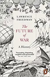 The Future Of War A History