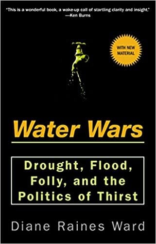 Water Wars Drought Flood Folly And The Politics Of Thirst