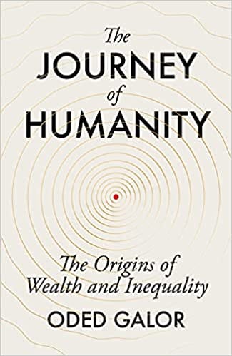 The Journey Of Humanity The Origins Of Wealth And Inequality