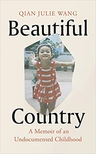 Beautiful Country A Memoir Of An Undocumented Childhood