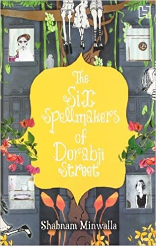 The Six Spellmakers Of Dorabji Street