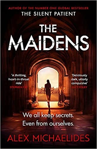 The Maidens The Instant Sunday Times Bestseller From The Author Of The Silent Patient