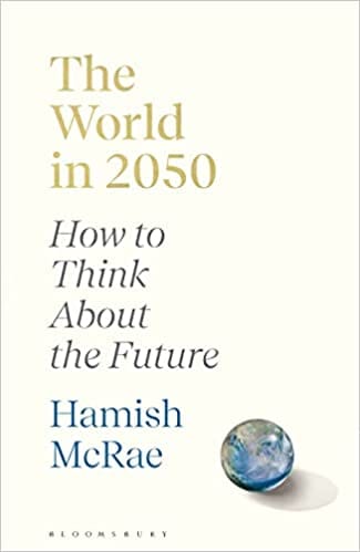 The World In 2050 How To Think About The Future