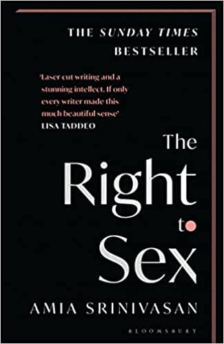 The Right To Sex The Sunday Times Bestseller