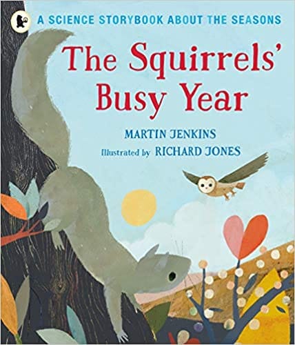 The Squirrels Busy Year A Science Storybook About The Seasons