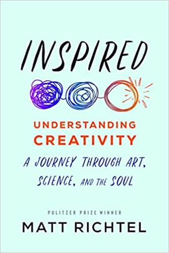 Inspired Understanding Creativity A Journey Through Art Science And The Soul