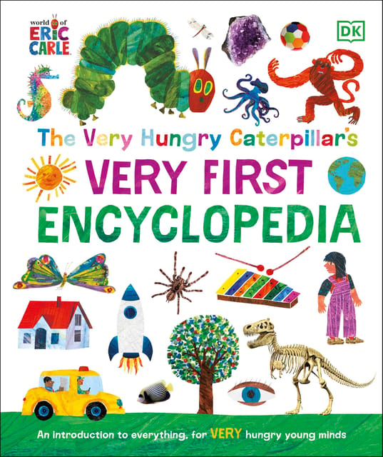The Very Hungry Caterpillars Very First Encyclopedia