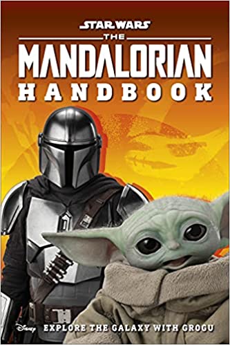Star Wars The Mandalorian Handbook Explore The Galaxy With Grogu