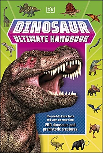 Dinosaur Ultimate Handbook The Need-to-know Facts And Stats On Over 150 Different Species