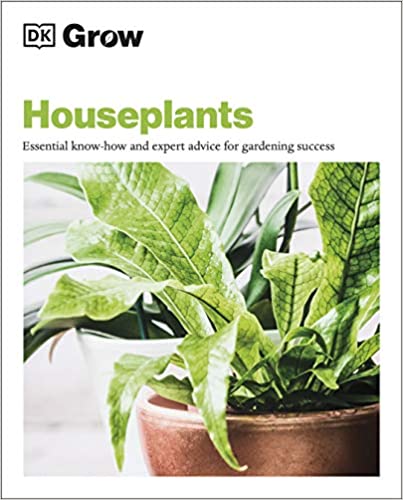 Grow Houseplants Essential Know-how And Expert Advice For Gardening Success