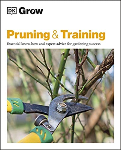 Grow Pruning & Training Essential Know-how And Expert Advice For Gardening Success