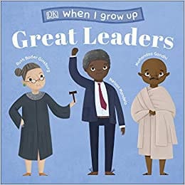 When I Grow Up Great Leaders Kids Like You That Became Inspiring Leaders