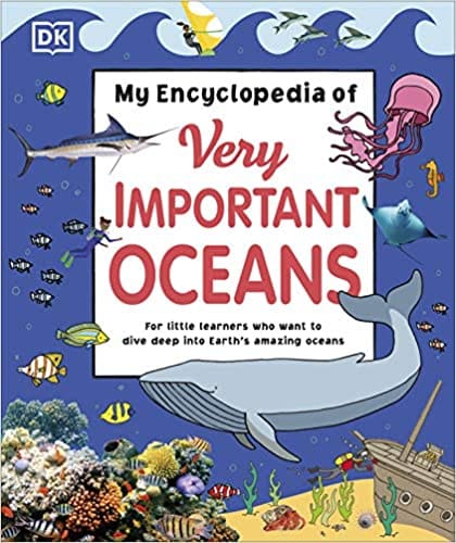 My Encyclopedia Of Very Important Oceans (my Very Important Encyclopedias)