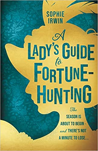 A Lady�s Guide To Fortune-hunting