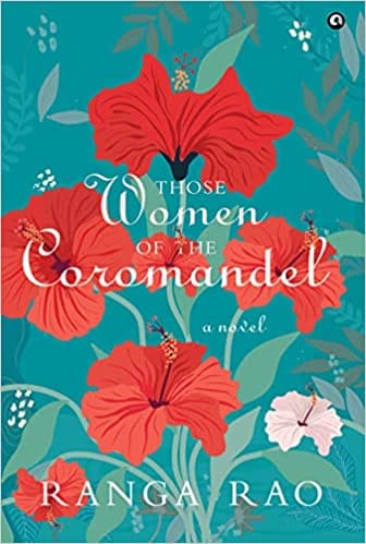 Those Women Of The Coromandel A Novel