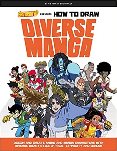 Saturday Am Presents How To Draw Diverse Manga