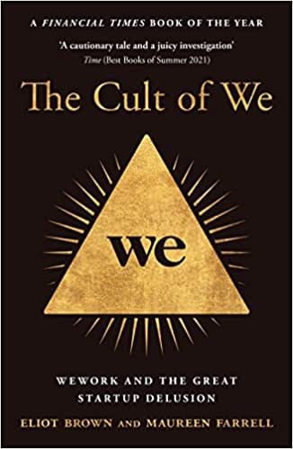 The Cult Of We Wework And The Great Start-up Delusion