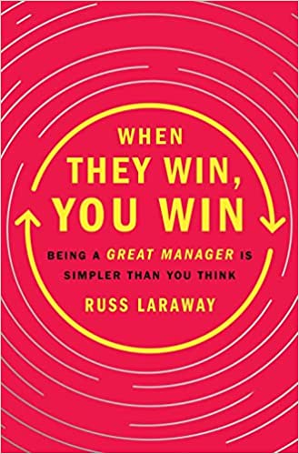 When They Win You Win Being A Great Manager Is Simpler Than You Think