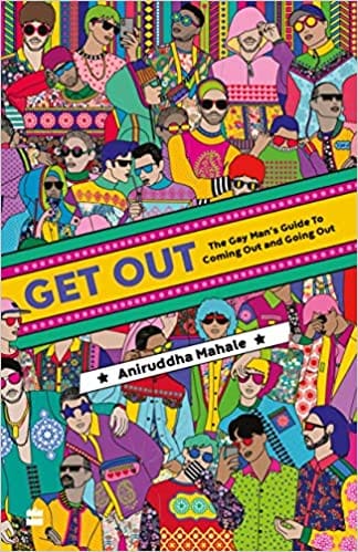 Get Out The Gay Mans Guide To Coming And Going Out!
