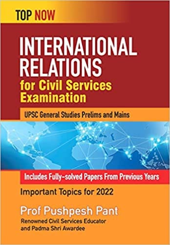 International Relations For Civil Services Examination Includes Solved Papers From Previous Years (top Now)