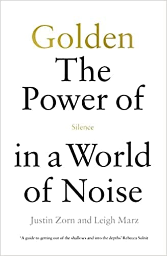 Golden The Power Of Silence In A World Of Noise
