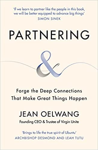 Partnering Forge The Deep Connections That Make Great Things Happen