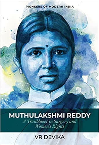 Muthulakshmi Reddy A Trailblazer In Surgery And Womens Rights